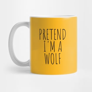 Pretend I'm a Wolf Funny Lazy Halloween Costume Mug